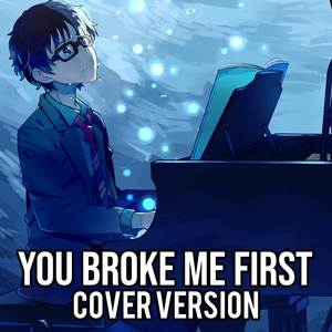 Nightcore - You Broke Me First (Cover Version) (Explicit)