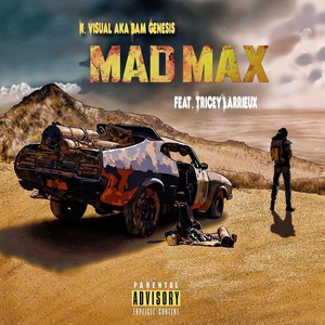 Mad Max(feat. Tricey Larrieux) (Explicit)