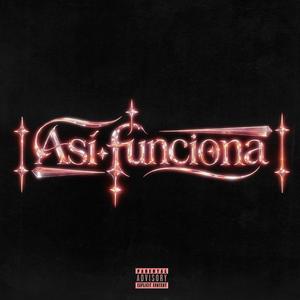 Así Funciona (Explicit)