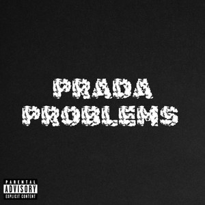 PRADA PROBLEMS (Explicit)