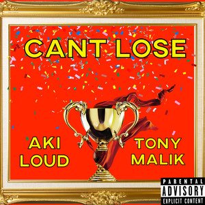 Cant Lose (Explicit)