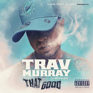That Good (feat. Chippass) (Explicit)