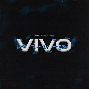 Vivo(feat. Ant) (Explicit)