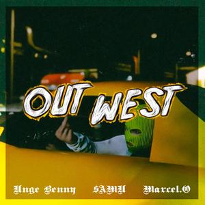OUTWEST (feat. $AMU & Marcel. O) (Explicit)