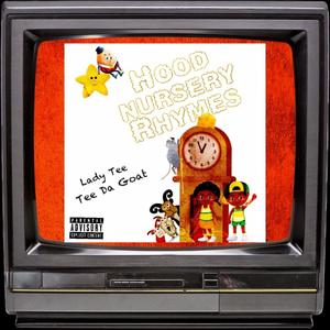 Hood Nursery Rhymes (feat. Tee Da Goat) [Explicit]