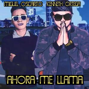 Ahora Me Llama(feat. Kenneth Ortega)