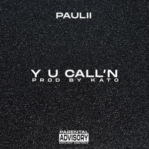 Y U Call'n (Explicit)