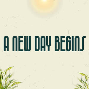 A New Day Begins