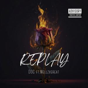 Replay (feat. Mellzxgreat) (Explicit)