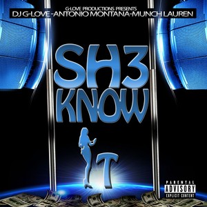 Sh3 Know It (feat. Munch Lauren) - Single [Explicit]