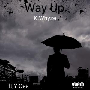 Way Up (feat. Y Cee) [Explicit]