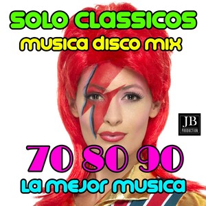 Solo Classicos 70 80 90 (La Mejor Musica Disco Mix)