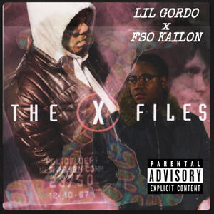 X-FILES (feat. Lil Gordo) [Explicit]