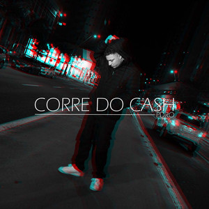 Corre do Cash (Explicit)