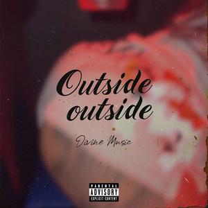 Outside outside (Explicit)