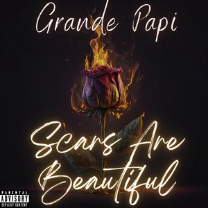 Scars Are Beautiful (Explicit)