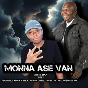 Monna Ase van (feat. Snokie, Nellow de guitar, Amawele kings & Wero de mic) (Explicit)