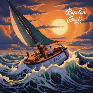 BIPOLAR BOAT, Pt. 1 (Explicit)