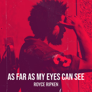 As Far as My Eyes Can See (Explicit)