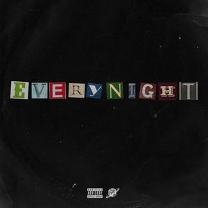 Every Night (Explicit)