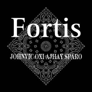 FORTIS (feat. Oxi, Ajhay & Sparo) [Explicit]