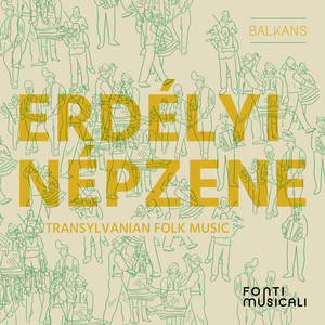 Erdélyi Népzene: Transylvanian Folk Music