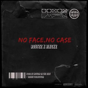 NO FACE, NO CASE (feat. Agutzz, Aleckz & JADRIZ COLLECTION)