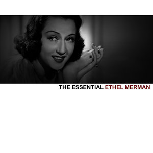 The Essential Ethel Merman