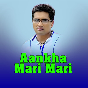 Aankha Mari Mari