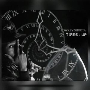 Times Up (Explicit)