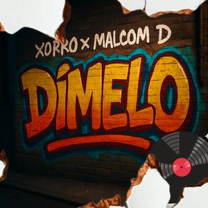 Dímelo (feat. Malcom D) (Explicit)