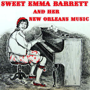 Sweet Emma Barrett And Her New Orleans Music