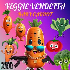 Veggie Vendetta (Explicit)