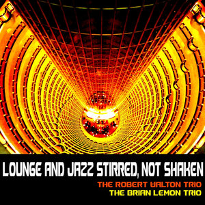 Lounge & Jazz Stirred, Not Shaken