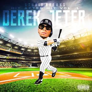 Hit After Hit Vol 1: Derek Jeter (Explicit)