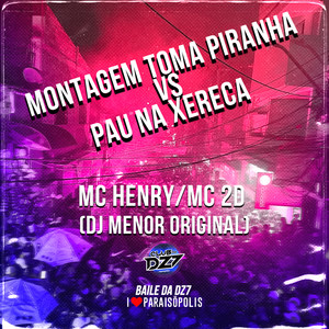 Montagem Toma Piranha Vs Pau na Xereca (Explicit)