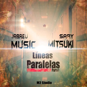 Lineas Paralelas(feat. Sary Mitsuki)