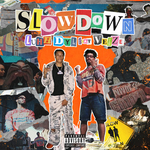 Slow Down (feat. Veeze) [Explicit]