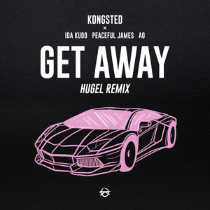 Get Away (HUGEL Remix) [Explicit]