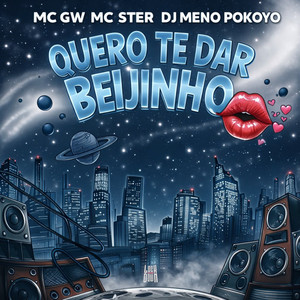 Quero Te Dar Beijinho (Explicit)