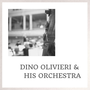 Dino Olivieri & His Orchestra (Original)