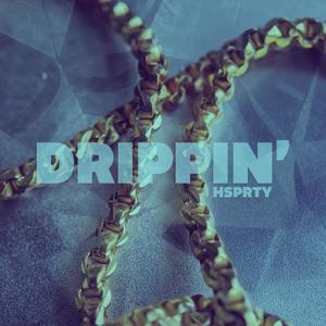 Drippin' (feat. Juny Martina) [Explicit]