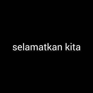 Selamatkan Kita