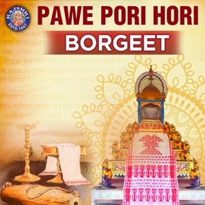 Pawe Pori Hari Borgeet