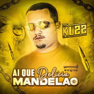 Ai Que Delícia Mandelão (Explicit)