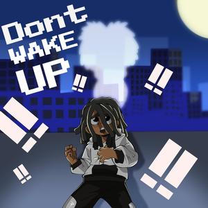 Dont Wake Up