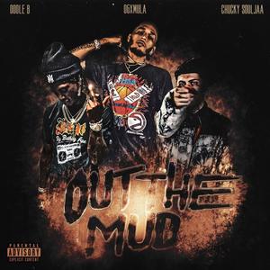 OUT THE MUD (feat. CHUCKYSOULJAA & DOOLE B) [Explicit]