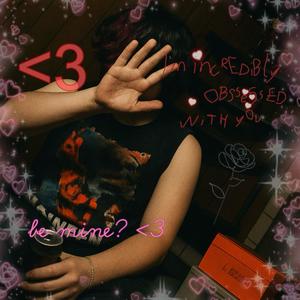 be mine <3 (feat. THELASTPAYNE) (Explicit)