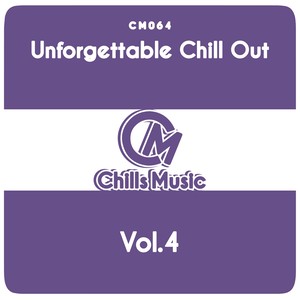 Unforgettable Chill Out, Vol. 4