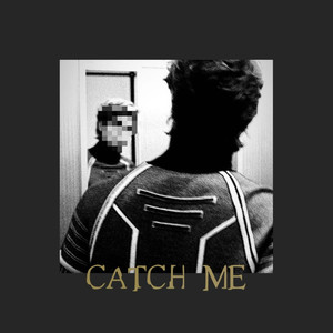 catch me (Explicit)